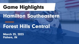 Hamilton Southeastern  vs Forest Hills Central  Game Highlights - March 25, 2023