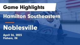 Hamilton Southeastern  vs Noblesville  Game Highlights - April 26, 2023
