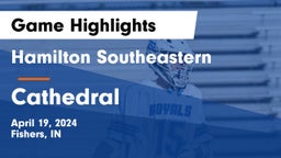 Hamilton Southeastern  vs Cathedral  Game Highlights - April 19, 2024