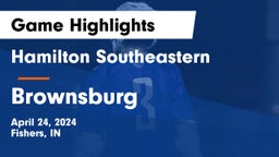 Hamilton Southeastern  vs Brownsburg  Game Highlights - April 24, 2024