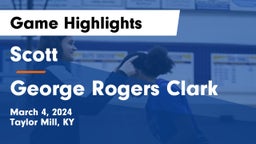 Scott  vs George Rogers Clark  Game Highlights - March 4, 2024