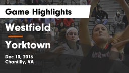 Westfield  vs Yorktown  Game Highlights - Dec 10, 2016