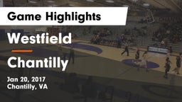 Westfield  vs Chantilly  Game Highlights - Jan 20, 2017