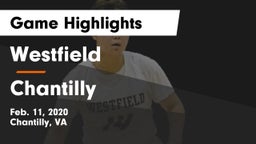 Westfield  vs Chantilly  Game Highlights - Feb. 11, 2020