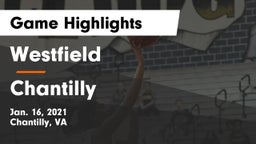 Westfield  vs Chantilly  Game Highlights - Jan. 16, 2021