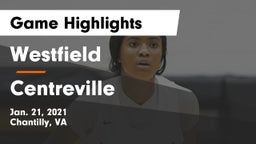 Westfield  vs Centreville  Game Highlights - Jan. 21, 2021