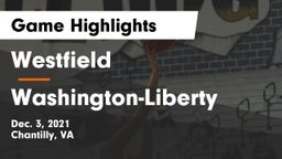 Westfield  vs Washington-Liberty  Game Highlights - Dec. 3, 2021