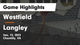 Westfield  vs Langley  Game Highlights - Jan. 12, 2022