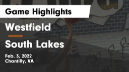 Westfield  vs South Lakes  Game Highlights - Feb. 3, 2022
