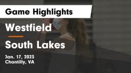 Westfield  vs South Lakes  Game Highlights - Jan. 17, 2023