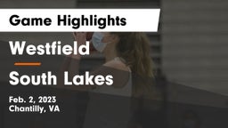 Westfield  vs South Lakes  Game Highlights - Feb. 2, 2023