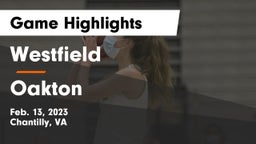 Westfield  vs Oakton  Game Highlights - Feb. 13, 2023