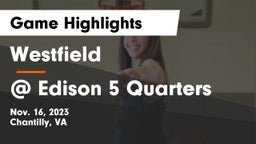 Westfield  vs @ Edison 5 Quarters Game Highlights - Nov. 16, 2023