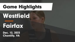 Westfield  vs Fairfax  Game Highlights - Dec. 12, 2023