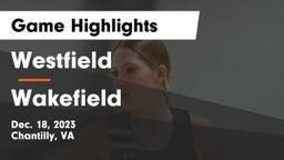 Westfield  vs Wakefield  Game Highlights - Dec. 18, 2023