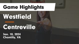 Westfield  vs Centreville  Game Highlights - Jan. 10, 2024