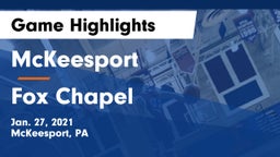 McKeesport  vs Fox Chapel  Game Highlights - Jan. 27, 2021