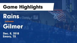 Rains  vs Gilmer  Game Highlights - Dec. 8, 2018