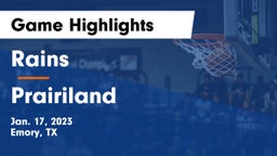 Rains  vs Prairiland  Game Highlights - Jan. 17, 2023