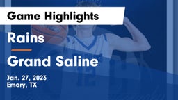 Rains  vs Grand Saline  Game Highlights - Jan. 27, 2023
