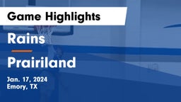 Rains  vs Prairiland  Game Highlights - Jan. 17, 2024