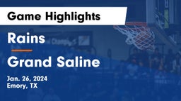 Rains  vs Grand Saline  Game Highlights - Jan. 26, 2024
