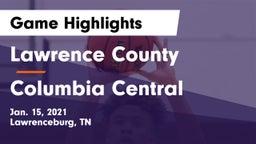 Lawrence County  vs Columbia Central  Game Highlights - Jan. 15, 2021