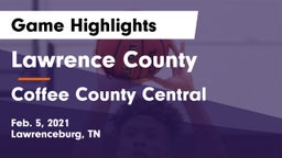 Lawrence County  vs Coffee County Central  Game Highlights - Feb. 5, 2021