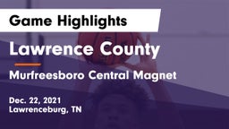 Lawrence County  vs Murfreesboro Central Magnet Game Highlights - Dec. 22, 2021
