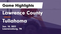 Lawrence County  vs Tullahoma  Game Highlights - Jan. 18, 2022