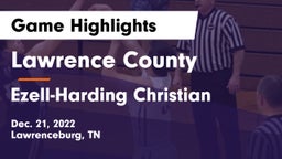 Lawrence County  vs Ezell-Harding Christian  Game Highlights - Dec. 21, 2022