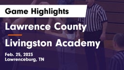 Lawrence County  vs Livingston Academy Game Highlights - Feb. 25, 2023
