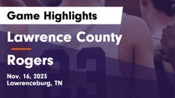 Lawrence County  vs Rogers  Game Highlights - Nov. 16, 2023