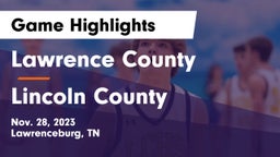 Lawrence County  vs Lincoln County  Game Highlights - Nov. 28, 2023