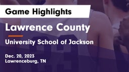 Lawrence County  vs University School of Jackson Game Highlights - Dec. 20, 2023