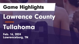 Lawrence County  vs Tullahoma  Game Highlights - Feb. 16, 2024