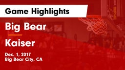 Big Bear  vs Kaiser Game Highlights - Dec. 1, 2017