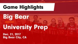 Big Bear  vs University Prep Game Highlights - Dec. 21, 2017