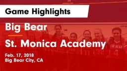 Big Bear  vs St. Monica Academy Game Highlights - Feb. 17, 2018
