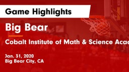 Big Bear  vs Cobalt Institute of Math & Science Academy Game Highlights - Jan. 31, 2020