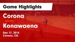 Corona  vs Konawaena  Game Highlights - Dec 17, 2016