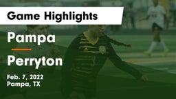 Pampa  vs Perryton  Game Highlights - Feb. 7, 2022