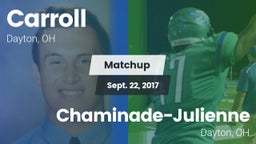 Matchup: Carroll High vs. Chaminade-Julienne  2017