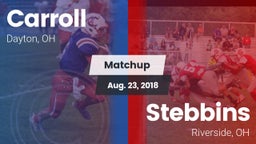 Matchup: Carroll High vs. Stebbins  2018