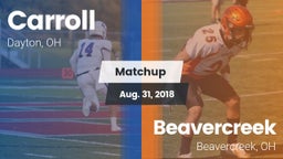 Matchup: Carroll High vs. Beavercreek  2018