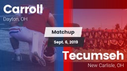 Matchup: Carroll High vs. Tecumseh  2019