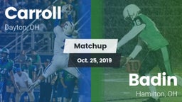 Matchup: Carroll High vs. Badin  2019