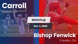 Matchup: Carroll High vs. Bishop Fenwick 2020
