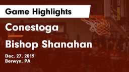 Conestoga  vs Bishop Shanahan  Game Highlights - Dec. 27, 2019