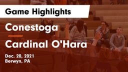 Conestoga  vs Cardinal O'Hara  Game Highlights - Dec. 20, 2021